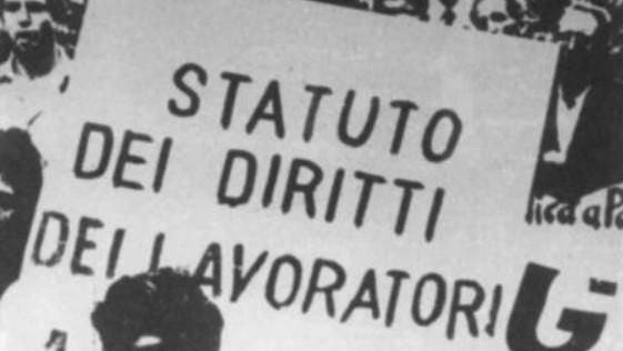 LO STATUTO DEI LAVORATORI COMPIE 50 ANNI E MANTIENE LA SUA ENORME E STRAORDINARIA FRESCHEZZA ORIGINARIA