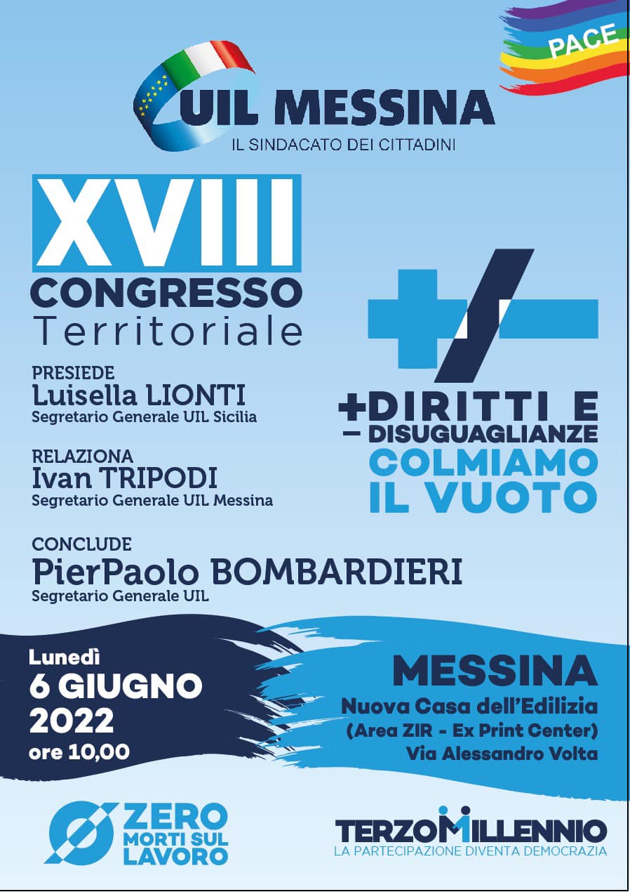 XVIII CONGRESSO UIL MESSINA LUNEDI’ 6 GIUGNO 2022 ORE 10.00 (Area Zir – ex Print Center)